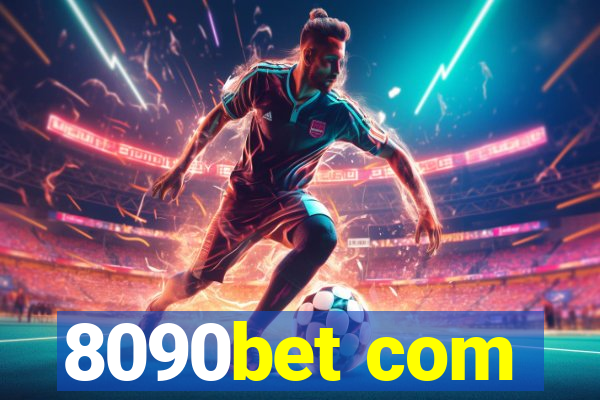 8090bet com